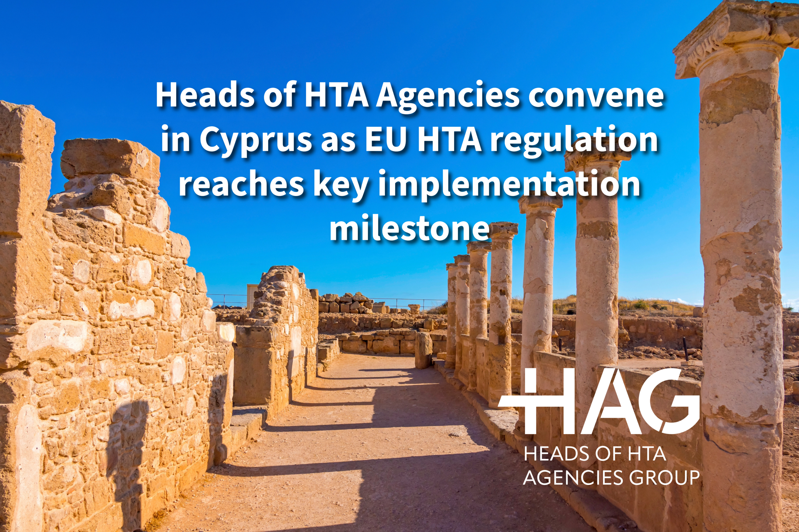 Heads of HTA Agencies convene in Cyprus as EU HTA regulation reaches key implementation milestone - Background: Archeological site in Paphos
